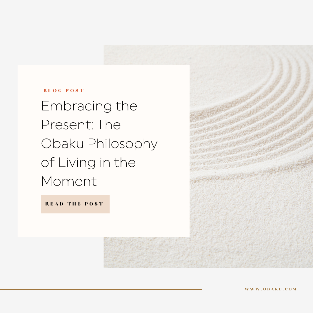Embracing the Present: The Obaku Philosophy of Living in the Moment